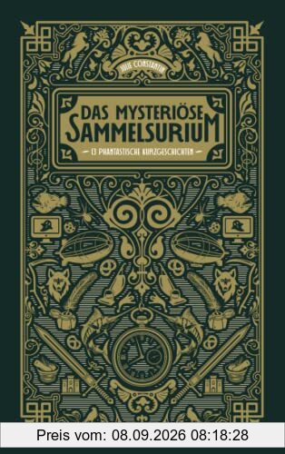 Das mysteriöse Sammelsurium: 13 phantastische Kurzgeschichten