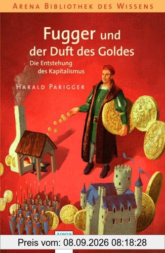 Fugger und der Duft des Goldes: Die Entstehung des Kapitalismus