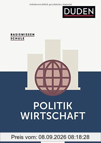Basiswissen Schule – Politik/Wirtschaft Abitur: Das Standardwerk für die Oberstufe