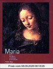 Maria. Kunst, Brauchtum und Religion in Bild und Text
