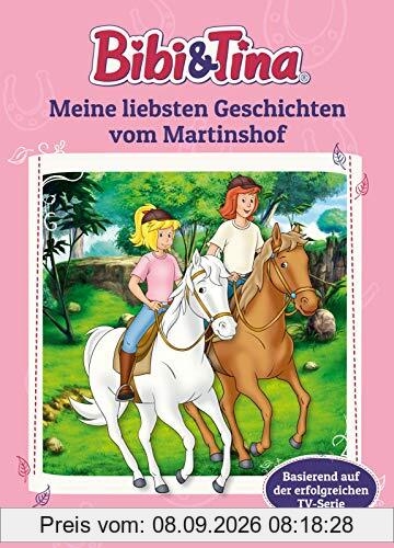Bibi und Tina: Meine liebsten Geschichten vom Martinshof: 4 spannende Geschichten zum Vor- und Selberlesen - ab 4 Jahren (Bibi & Tina)