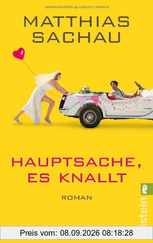 Hauptsache, es knallt!: Roman