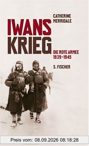 Iwans Krieg: Die Rote Armee 1939-1945