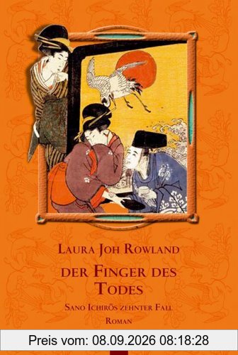 Der Finger des Todes: Sano Ichirós zehnter Fall. Roman: Sano Ichiros zehnter Fall. Roman