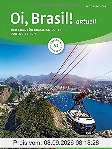 Oi, Brasil! aktuell A1: Der Kurs für brasilianisches Portugiesisch / Kurs- und Arbeitsbuch + 2 Audio-CDs