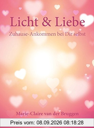 Licht & Liebe: Zuhause-Ankommen bei Dir selbst