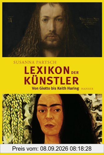 Lexikon der Künstler: Von Giotto bis Keith Haring