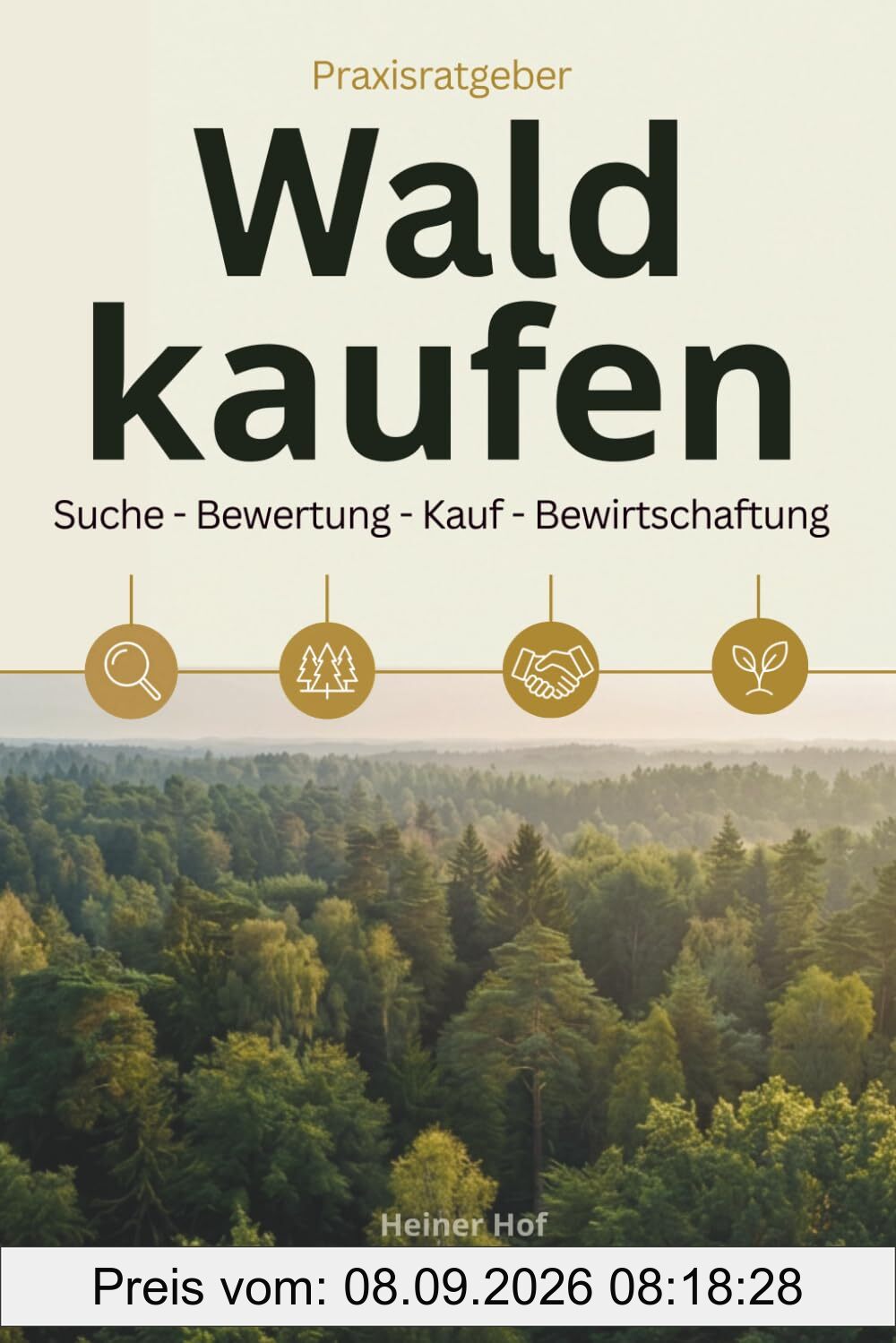 Wald kaufen: Schritt für Schritt zu Waldbesitz, von der Grundstückssuche über den Notar bis zur nachhaltigen Bewirtschaftung