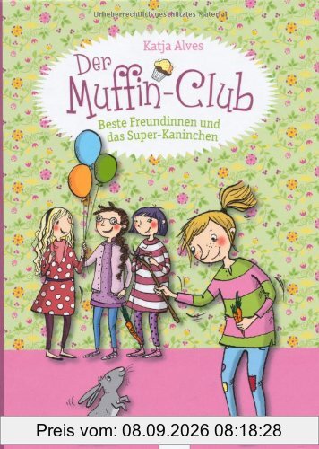 Beste Freundinnen und das Super-Kaninchen: Der Muffin-Club (3)