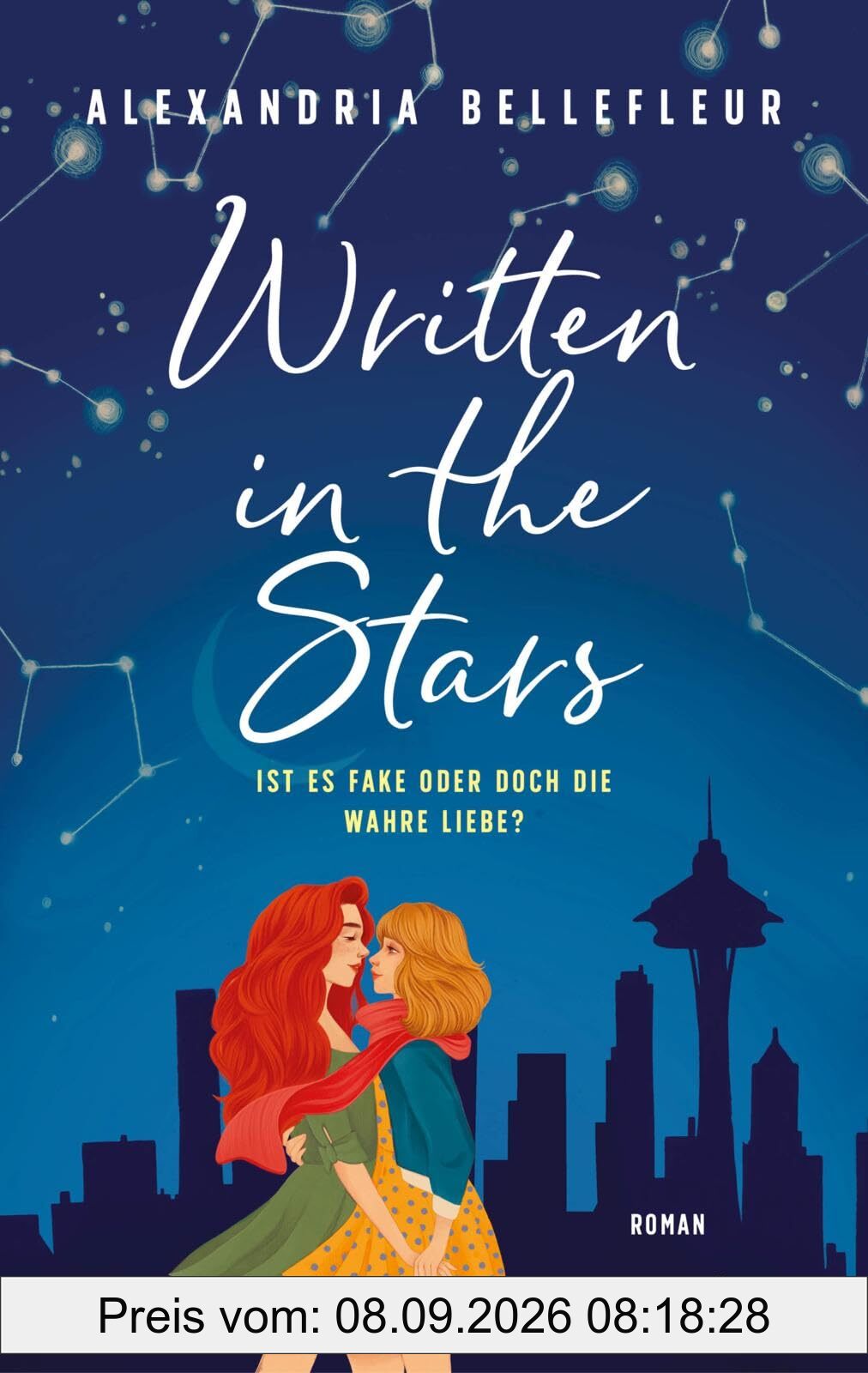 Written in the Stars – Ist es fake oder doch die wahre Liebe?: Roman | Gefühlvolle, queere RomCom mit Fake Dating und Opposites Attract