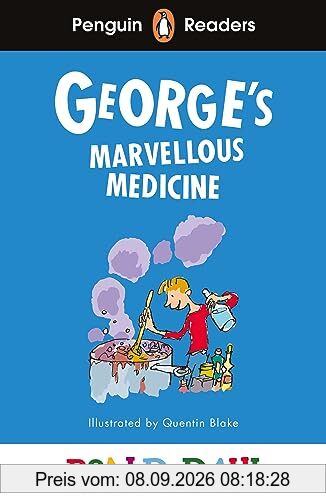 Penguin Readers Level 3: Roald Dahl George’s Marvellous Medicine (ELT Graded Reader) (Penguin Readers Roald Dahl)