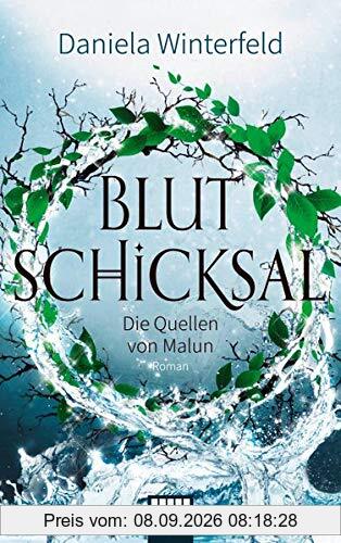 Die Quellen von Malun - Blutschicksal: Roman (Malun-Reihe, Band 3)