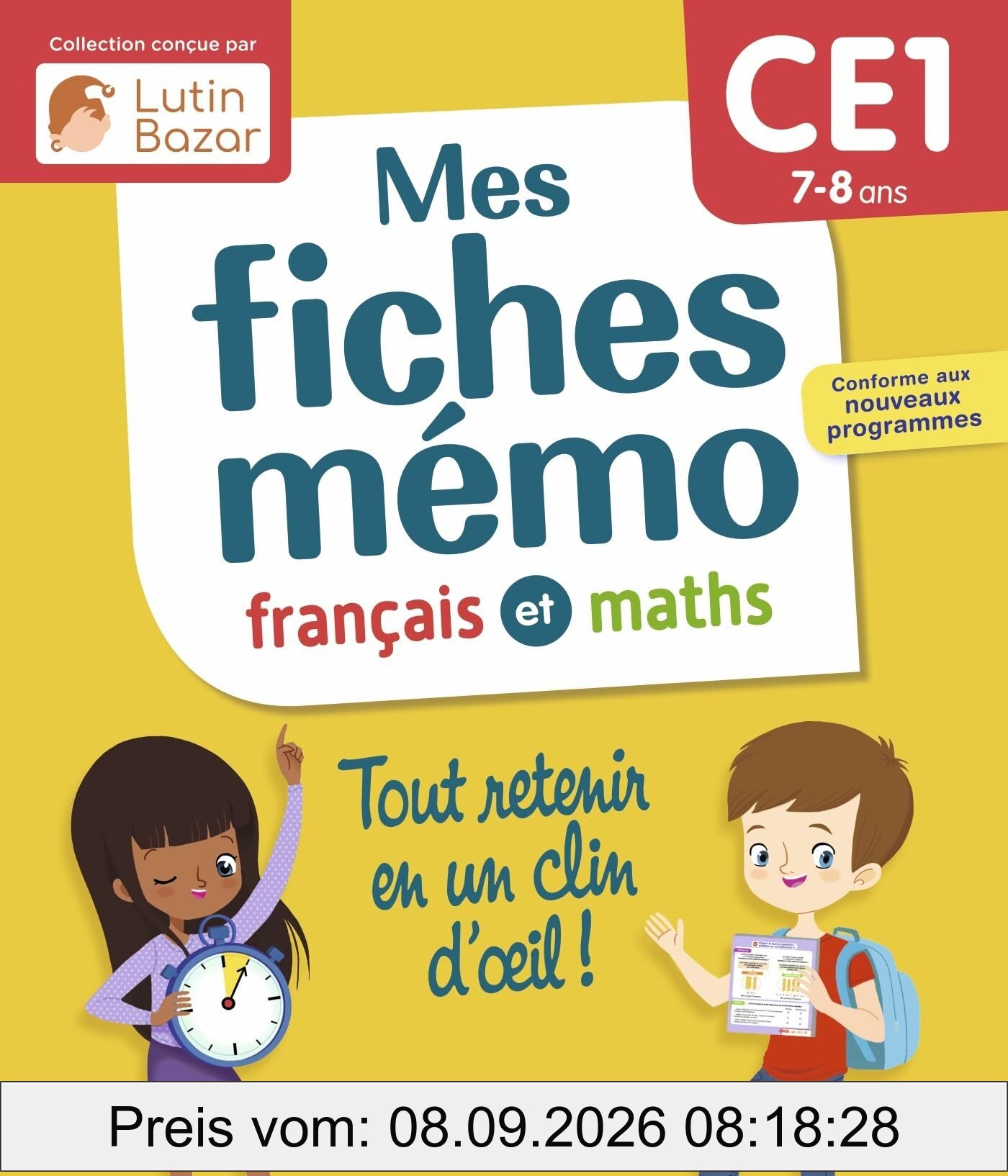Mes fiches mémo : français et maths, CE1, 7-8 ans, tout retenir en un clin d'oeil ! : conforme aux nouveaux programmes