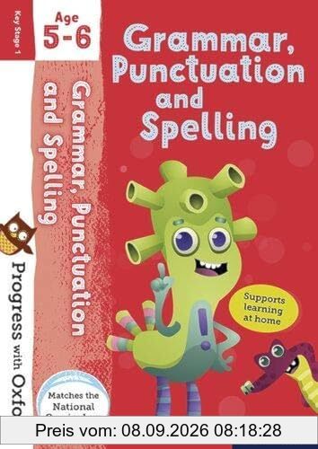 Progress with Oxford: Progress with Oxford: Grammar and Punctuation Age 5-6- Practise for School with Essential English Skills