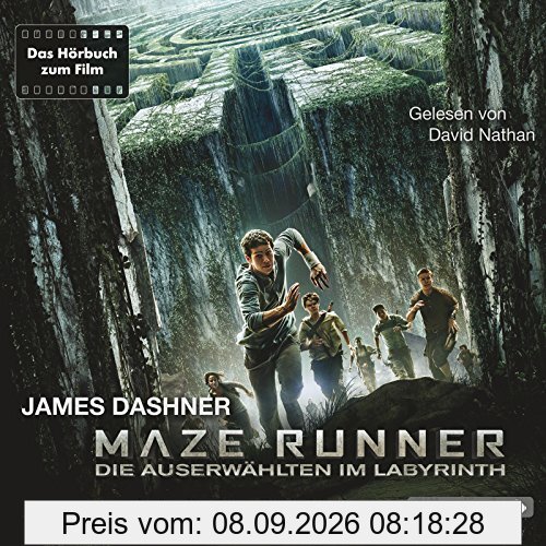 Maze Runner: Die Auserwählten - Im Labyrinth: Das Hörbuch zum Film : 6 CDs