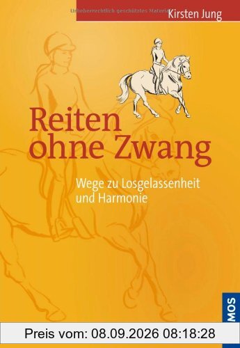 Reiten ohne Zwang: Wege zu Losgelassenheit und Harmonie