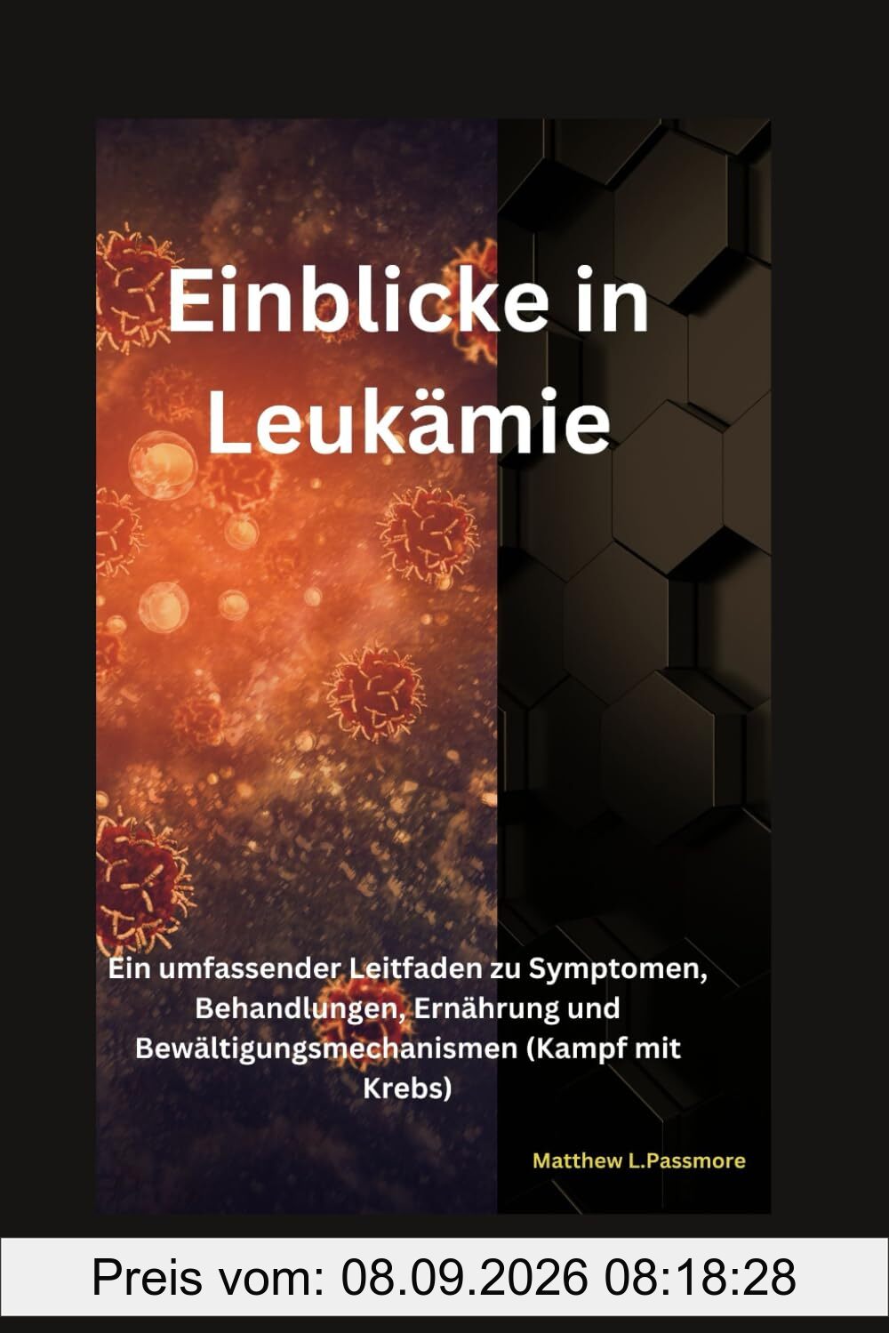 Einblicke in Leukämie: Ein umfassender Leitfaden zu Symptomen, Behandlungen, Ernährung und Bewältigungsmechanismen (Kampf mit Krebs)