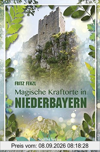 Magische Kraftorte in Niederbayern,