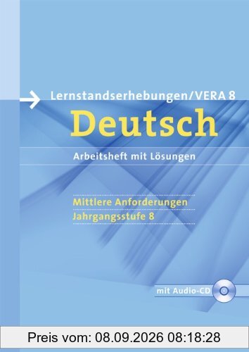 Vorbereitungsmaterialien für VERA - Deutsch: 8. Schuljahr: Mittlere Anforderungen - Arbeitsheft mit Lösungen und Hör-CD