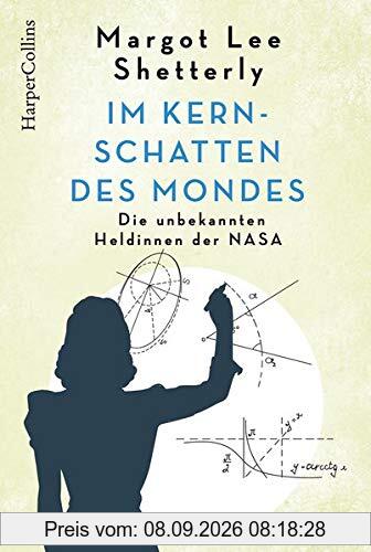Im Kernschatten des Mondes - Die unbekannten Heldinnen der NASA