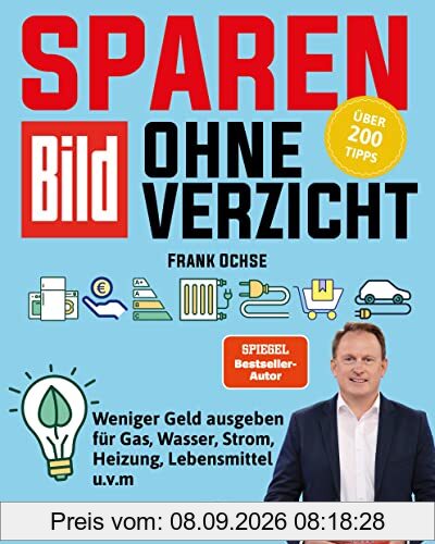 BILD Zeitung Der Sparfochs: Sparen ohne Verzicht! Sparbuch: Weniger Geld ausgeben für Gas, Wasser, Strom, Heizung, Lebensmittel u.v.m. Frank Ochse Heel Verlag Sparfuchs