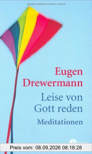 Leise von Gott reden: Meditationen