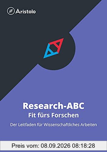 Research-ABC – Fit fürs Forschen: Der Leitfaden für Wissenschaftliches Arbeiten