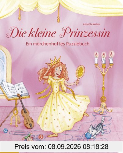 Die kleine Prinzessin: Ein märchenhaftes Puzzlebuch