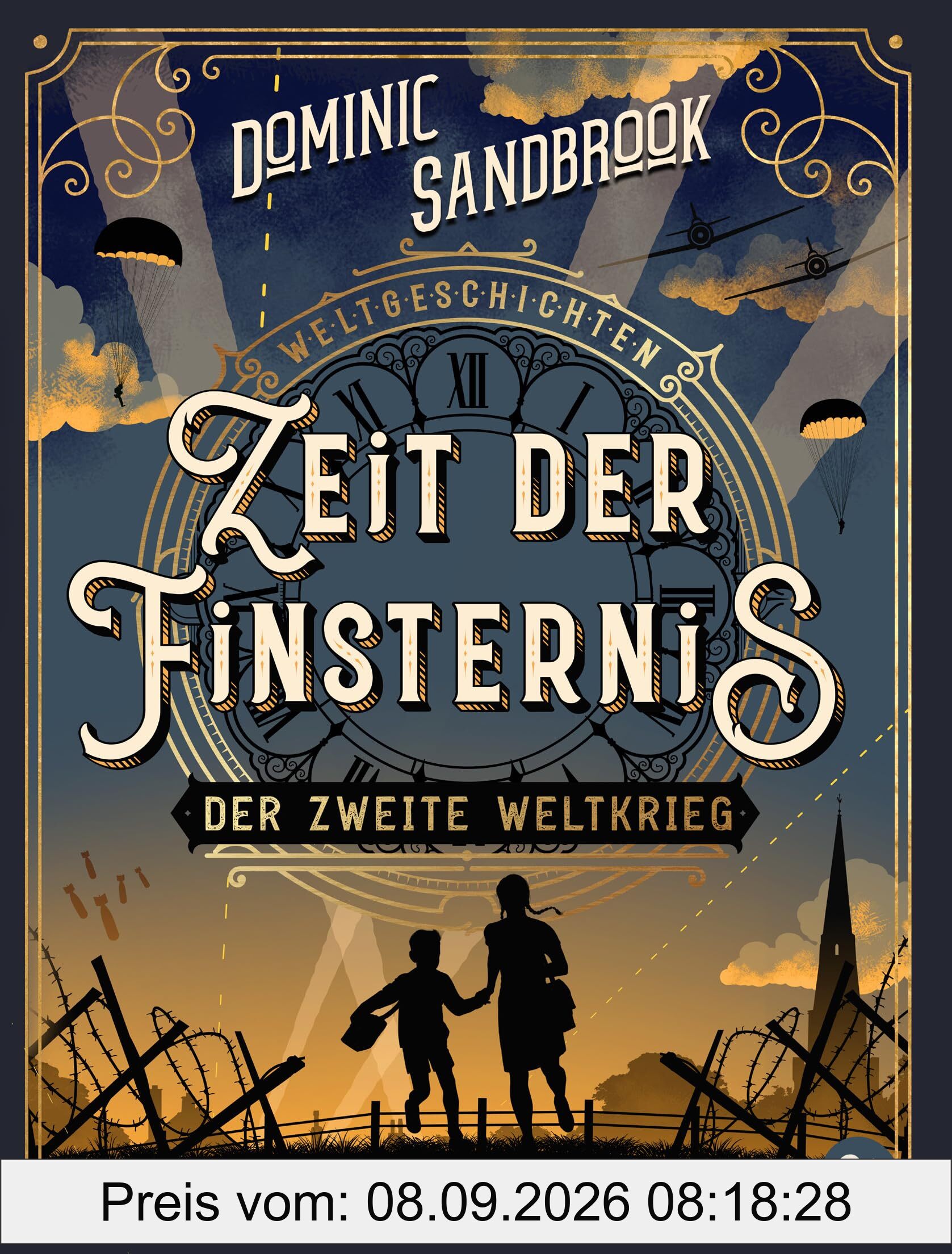 Weltgeschichte(n) - Zeit der Finsternis: Der Zweite Weltkrieg: Packendes Geschichtswissen für Kinder ab 10 Jahren (Die Weltgeschichten-Reihe, Band 1)