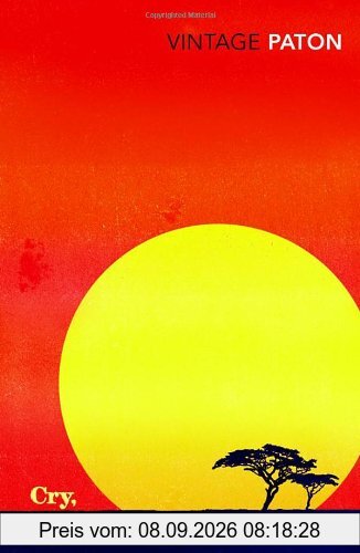 Cry, The Beloved Country: A Story of Comfort in Desolation (Vintage Classics)