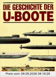 Die Geschichte der U- Boote