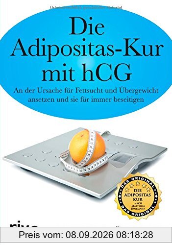 Die Adipositas-Kur mit hCG: An Der Ursache Für Fettsucht Und Übergewicht Ansetzen Und Sie Für Immer Beseitigen