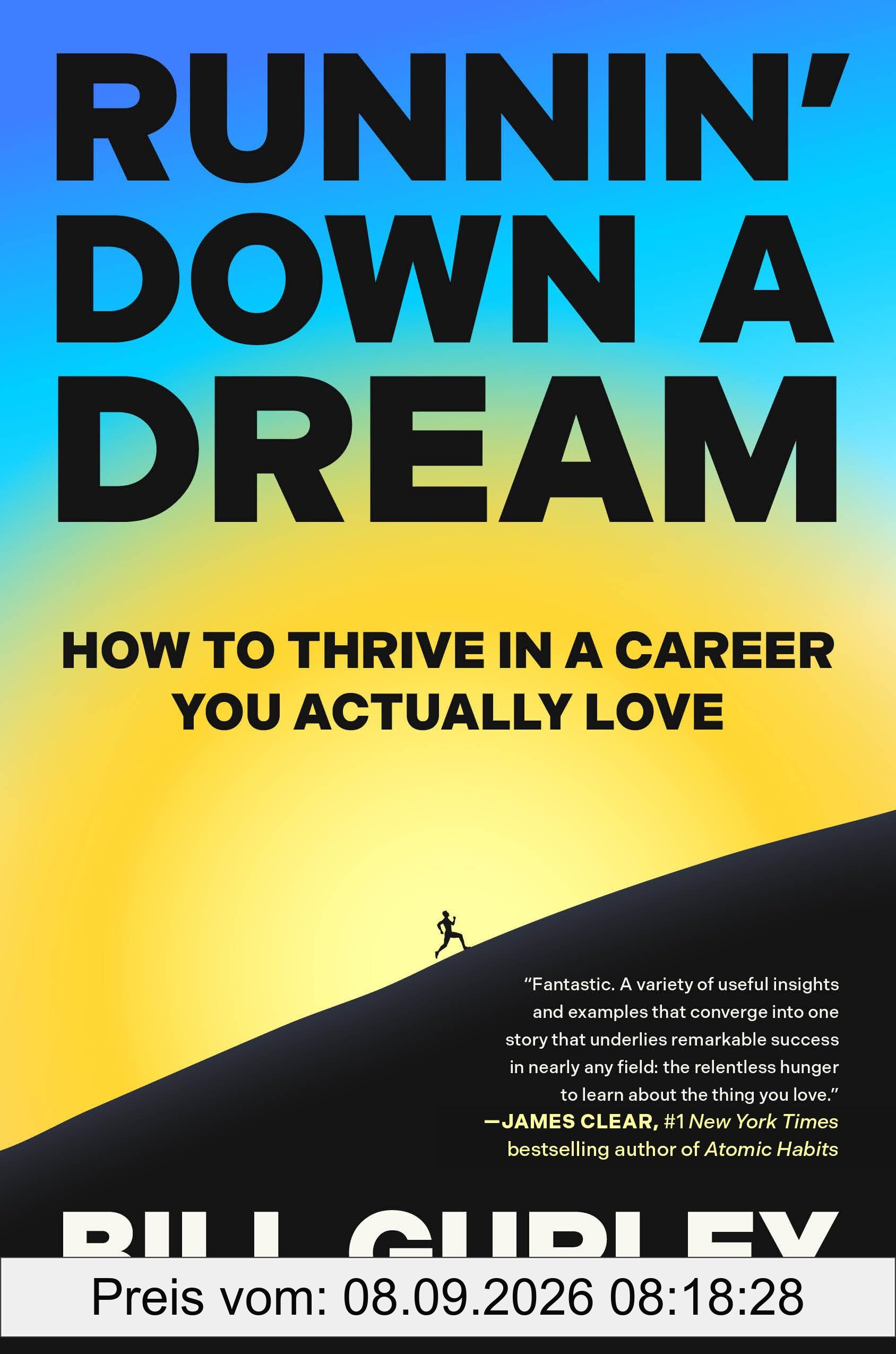 Runnin' Down a Dream: How to Thrive in a Career You Actually Love