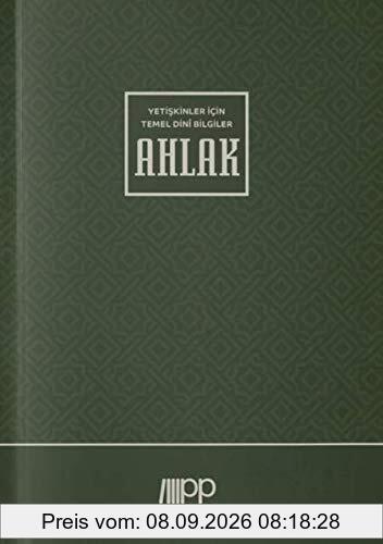 Yetişkinler İçin Temel Dini Bilgiler - Ahlak