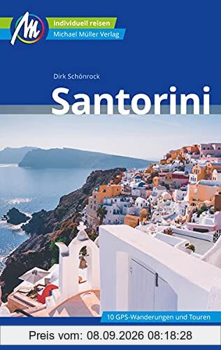 Santorini Reiseführer Michael Müller Verlag: Individuell reisen mit vielen praktischen Tipps (MM-Reisen)