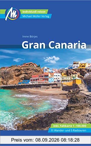 Gran Canaria Reiseführer Michael Müller Verlag: Individuell reisen mit vielen praktischen Tipps (MM-Reisen)