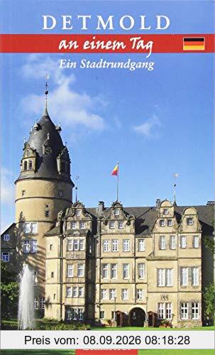 Detmold an einem Tag: Ein Stadtrundgang