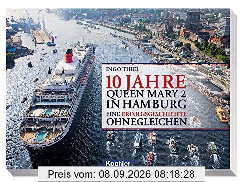 10 Jahre QUEEN MARY 2 in Hamburg: Eine Erfolgsgeschichte ohnegleichen