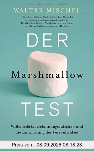 Der Marshmallow-Test: Willensstärke, Belohnungsaufschub und die Entwicklung der Persönlichkeit
