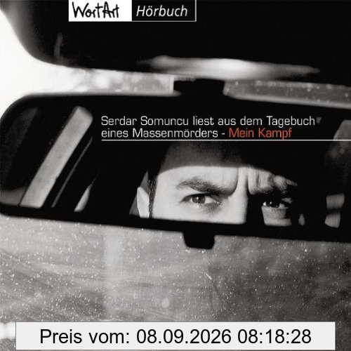 Serdar Somuncu liest aus dem Tagebuch eines Massenmörders - Mein Kampf. CD. Dramatisierte, kommentierte, satirische Lesung.