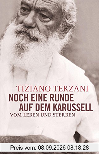 Noch eine Runde auf dem Karussell: Vom Leben und Sterben