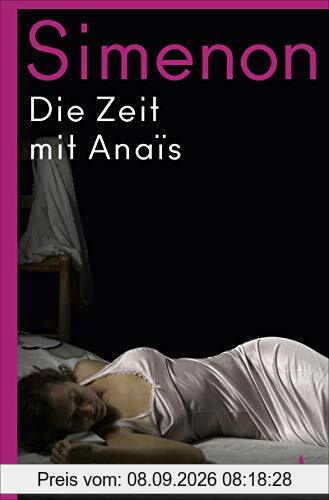 Die Zeit mit Anaïs (Die großen Romane)