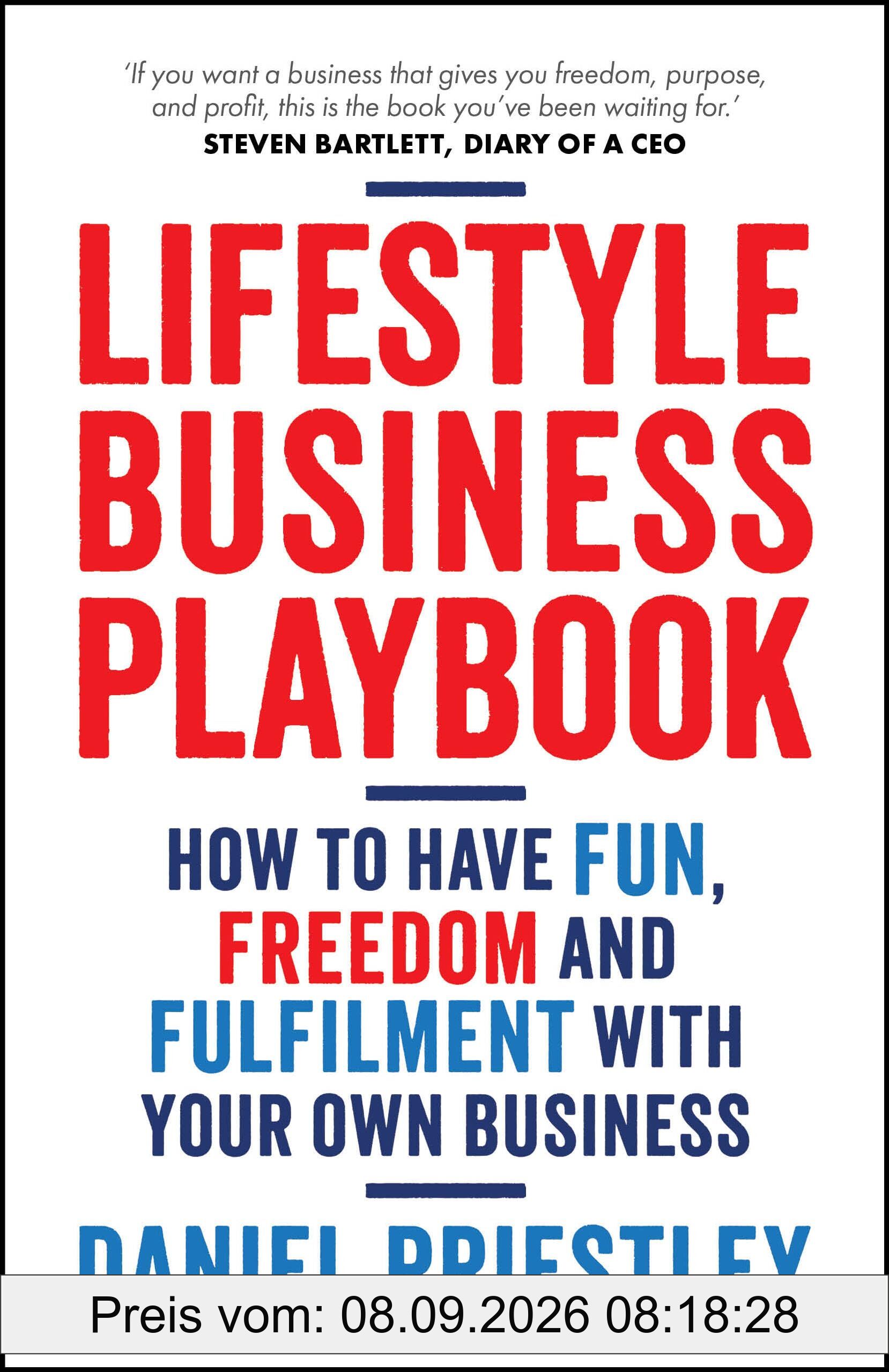 Lifestyle Business Playbook: How to Have Fun, Freedom and Fulfilment With Your Own Business
