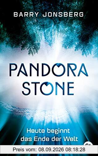 Pandora Stone - Heute beginnt das Ende der Welt (Die Pandora Stone-Reihe, Band 1)