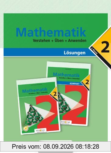 Mathematik 2. Verstehen + Üben + Anwenden. Lösungen