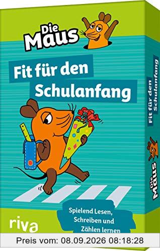 Die Maus – Fit für den Schulanfang: Spielend Lesen, Schreiben und Zählen lernen. Für Kinder ab 5 Jahren.
