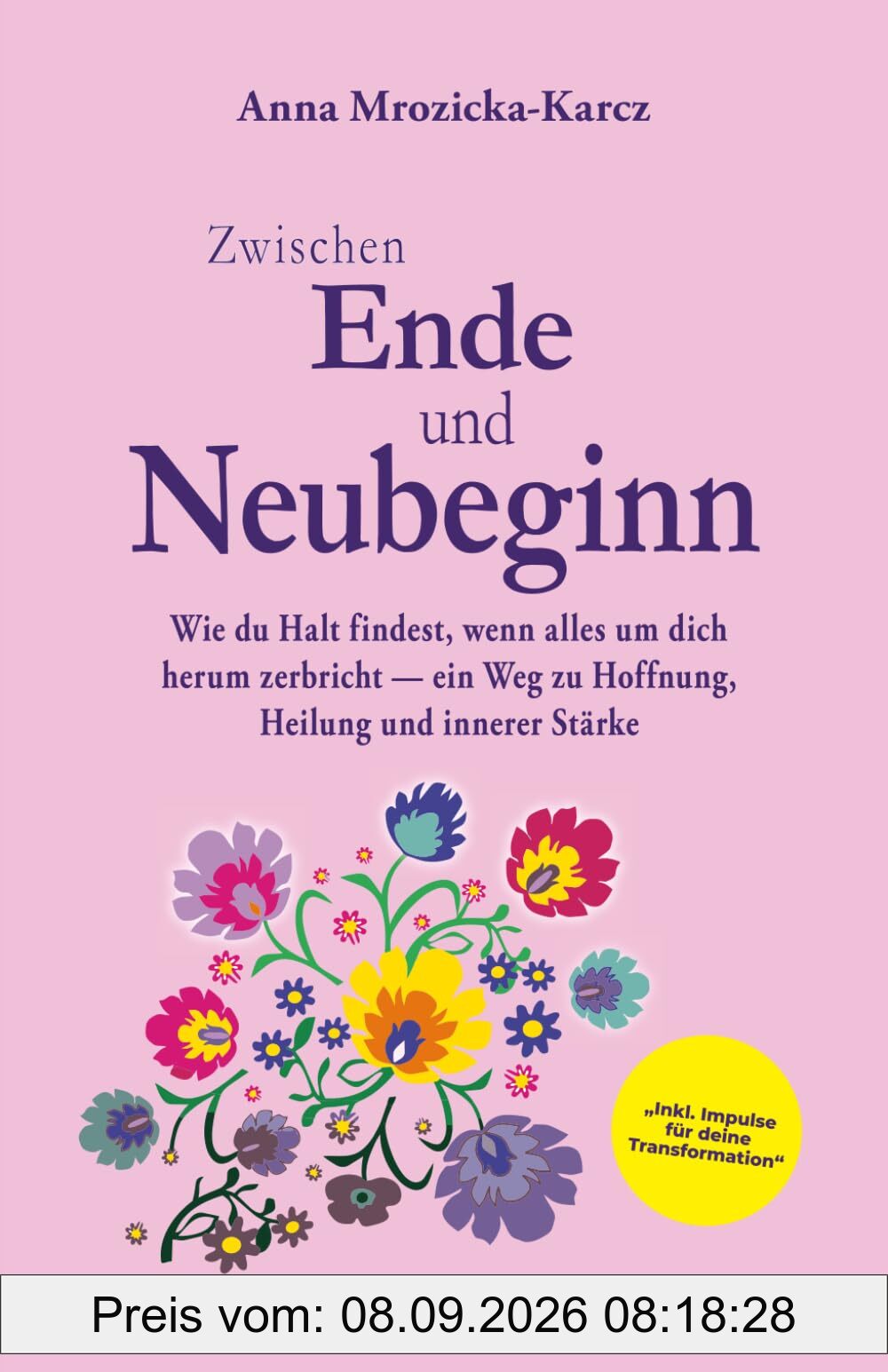 Zwischen Ende und Neubeginn: Wie du Halt findest, wenn alles um dich herum zerbricht — ein Weg zu Hoffnung, Heilung und innerer Stärke
