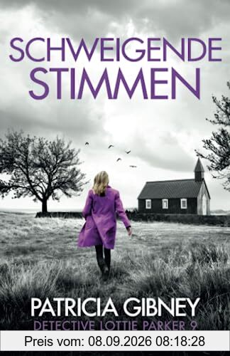 Schweigende Stimmen: Ein absolut packender Irland-Thriller (Detective Lottie Parker, Band 9)