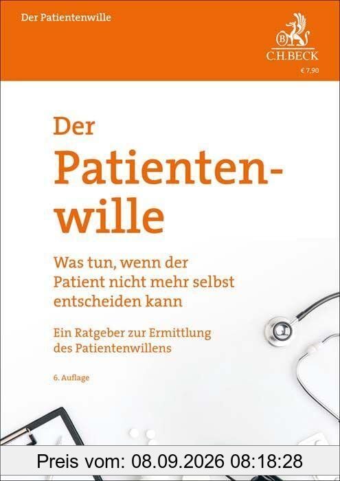 Der Patientenwille: Was tun, wenn der Patient nicht mehr selbst entscheiden kann?