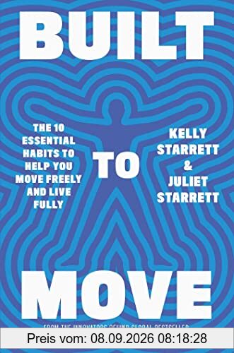 Built to Move: The 10 essential habits that will help you live a longer, healthier life